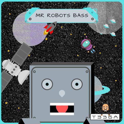 Mr Robots Bass