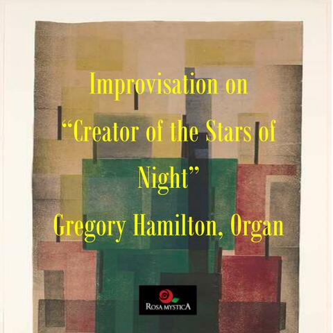 Improvisation on "Creator of the Stars of Night"