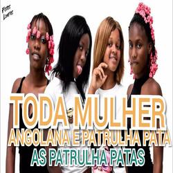 Toda Mulher Angolana É Patrulha Pata