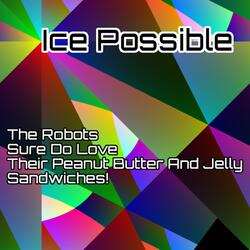 The Robots Sure Do Love Their Peanut Butter and Jelly Sandwiches