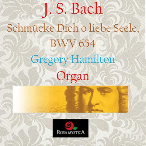 Schmücke Dich o liebe Seele, BWV 654