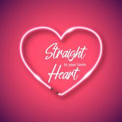 Straight to Your Lovin Heart (feat. Voice of Nick Dellacato)