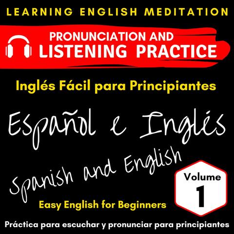 Easy English for Beginners - Spanish & English - Vol. 1