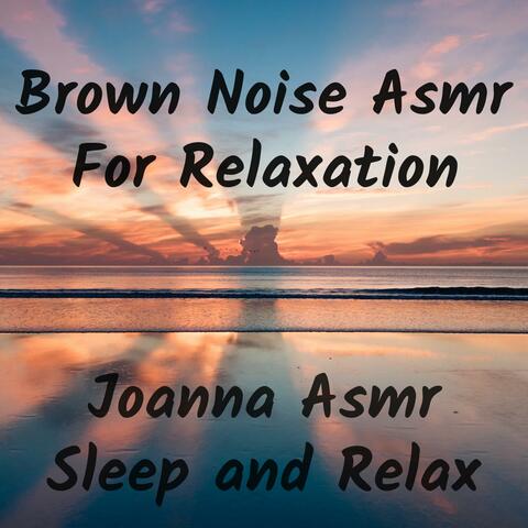 Brown Noise Asmr for Relaxation