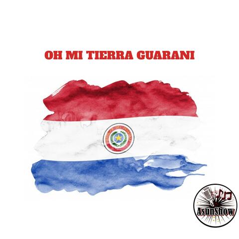 Oh Mi Tierra Guarani