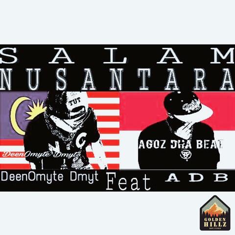 SALAM NUSANTARA (feat. Deeno Myte)