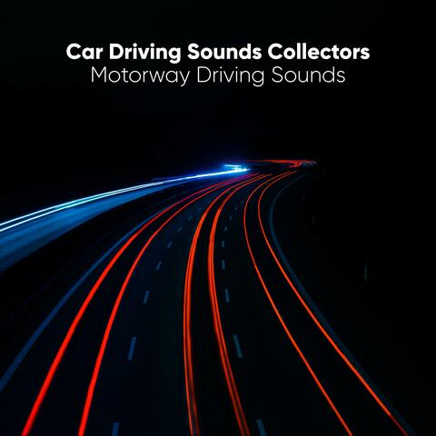 Motorway Driving Sounds