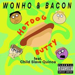 Hotdog Butty (feat. Child Labour Quinoa)