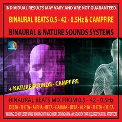 0.5 - 42 - 0.5Hz Binaural Beats & Campfire