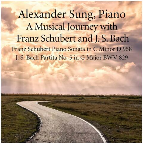 A Musical Journey with Franz Schubert and J.S. Bach