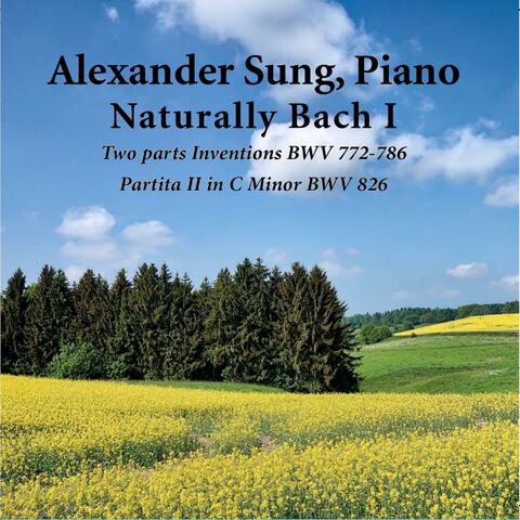 Naturally Bach I: Two Parts Inventions BWV 772-786 & Partita II in C Minor BWV 826