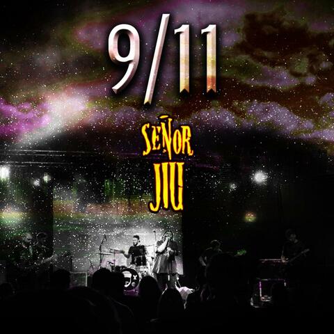 Señor Jiu - 9-11 (en vivo)