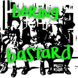 Boring Bastard