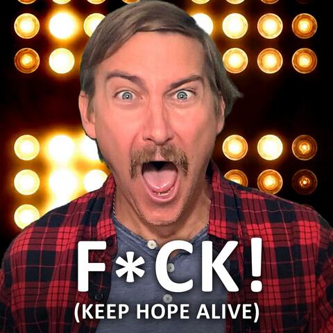 Fuck! (Keep Hope Alive)