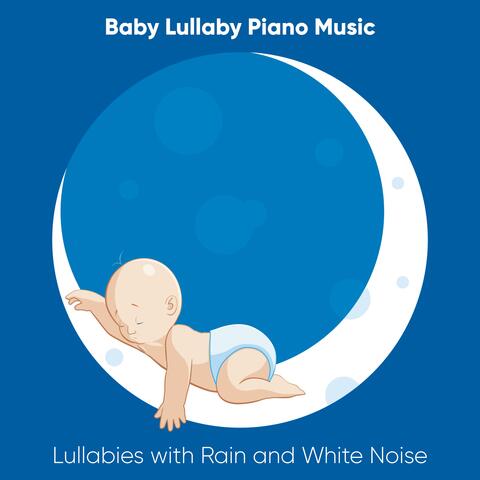 Lullabies with Rain and White Noise