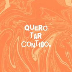 Quero Tar Contigo