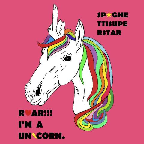 Roar!!! I'm A Unicorn.