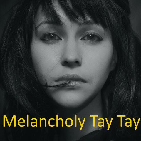 Melancholy Tay Tay