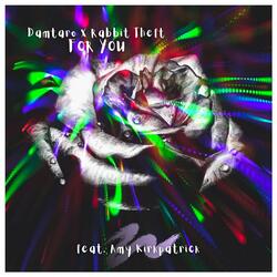 For You (with Rabbit Theft)