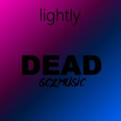 Lightly Dead