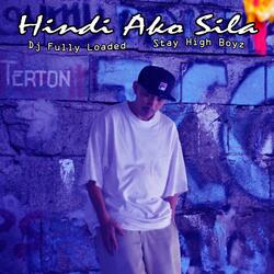 Hindi Ako Sila (feat. Stay High Boyz)