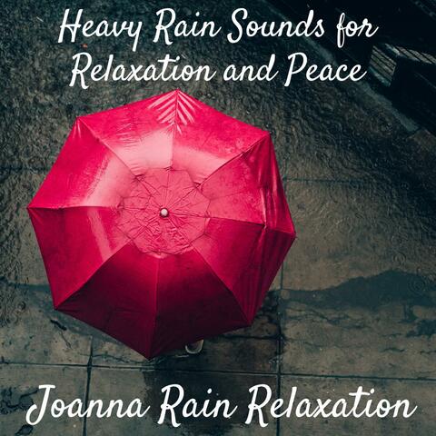 Heavy Rain Sounds for Relaxation and Peace