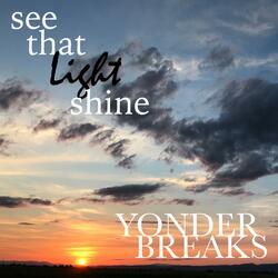 See That Light Shine