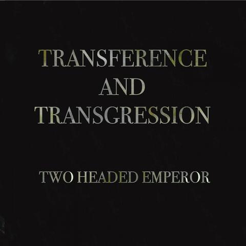 Transference & Transgression