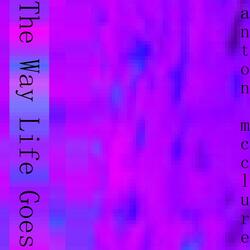 The Way Life Goes, Pt. 2