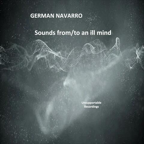 Sounds from/to an ill mind