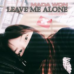 Leave Me Alone