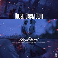 Dooset Daram Bebin