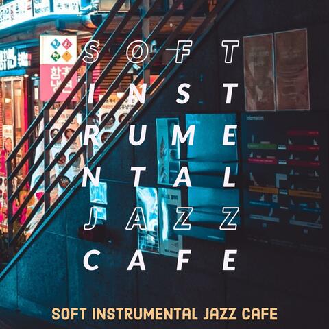 Soft Instrumental Jazz Cafe
