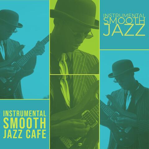 Instrumental Smooth Jazz Cafe