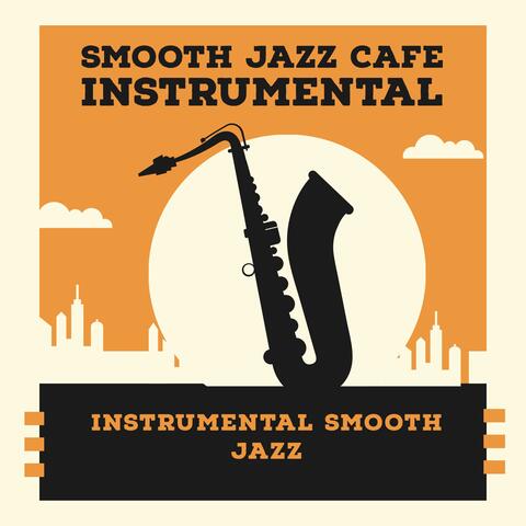Smooth Jazz Cafe Instrumental