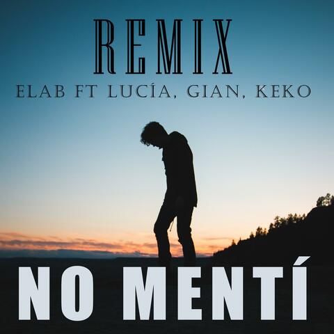 No Mentí (feat. Lucía, Keko & Gian) [Remix]