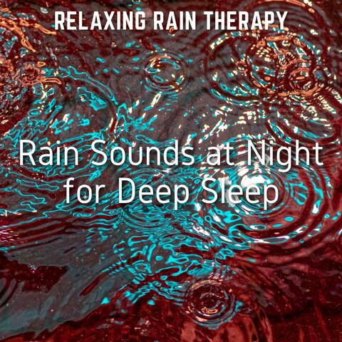 Rain Sounds at Night for Deep Sleep