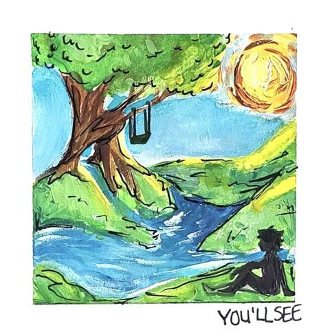 You'll See
