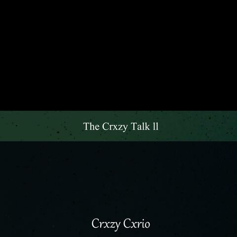 The Crxzy Talk ll (feat. Rhymes Hypnotist)