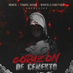 Corazon De Cemento (feat. Winfield Martinez & Young Rhino)