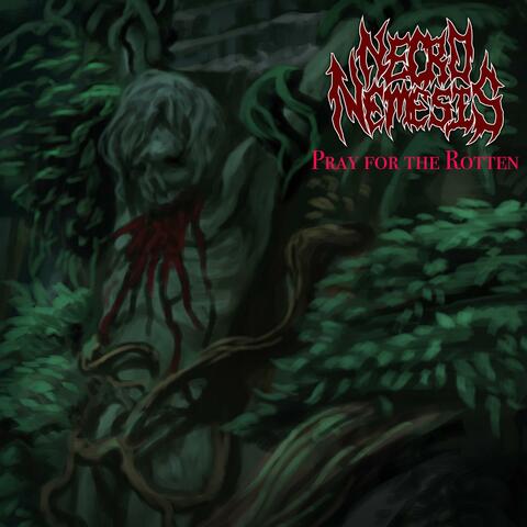Pray For The Rotten