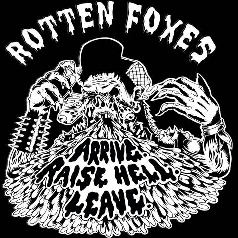 Arrive. Raise Hell. Leave