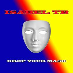Drop Your Mask (Radio Mix)