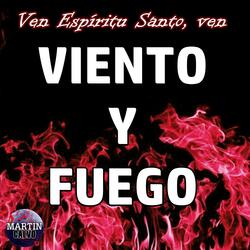 Viento y Fuego (Ven Espíritu Santo ven)