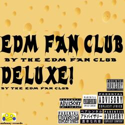 EDM FAN CLUB!
