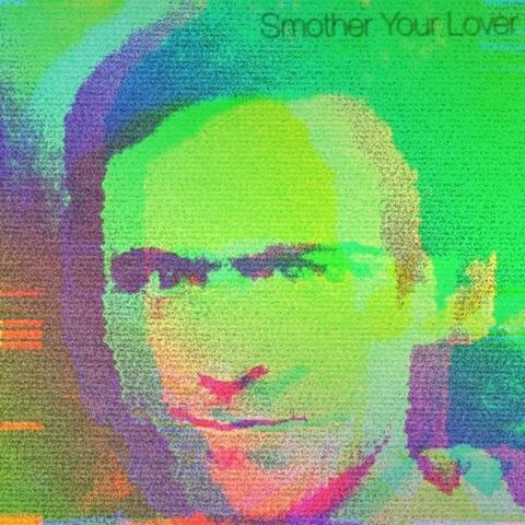 Smother Your Lover