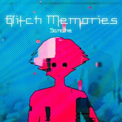 Glitch Memories