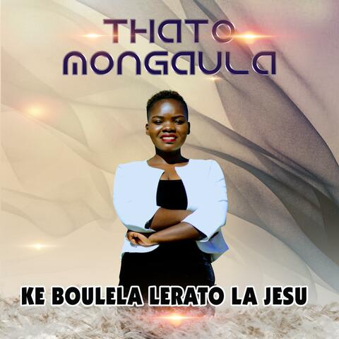 KE BOULELA LERATO LA JESU