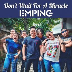 Don't Wait For A Miracle