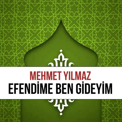 Efendime Ben Gideyim